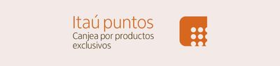 Catálogo Banco Itaú en Ñuñoa |  Canjea tus Itaú puntos por productos exclusivos | 09-05-2024 - 22-05-2024