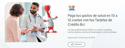 Ofertas de Bancos y Servicios en La Serena | Paga tus gastos de salud en 10 a 12 cuotas con tus Tarjetas de Credito Bci ! de BCI | 16-05-2024 - 31-05-2024